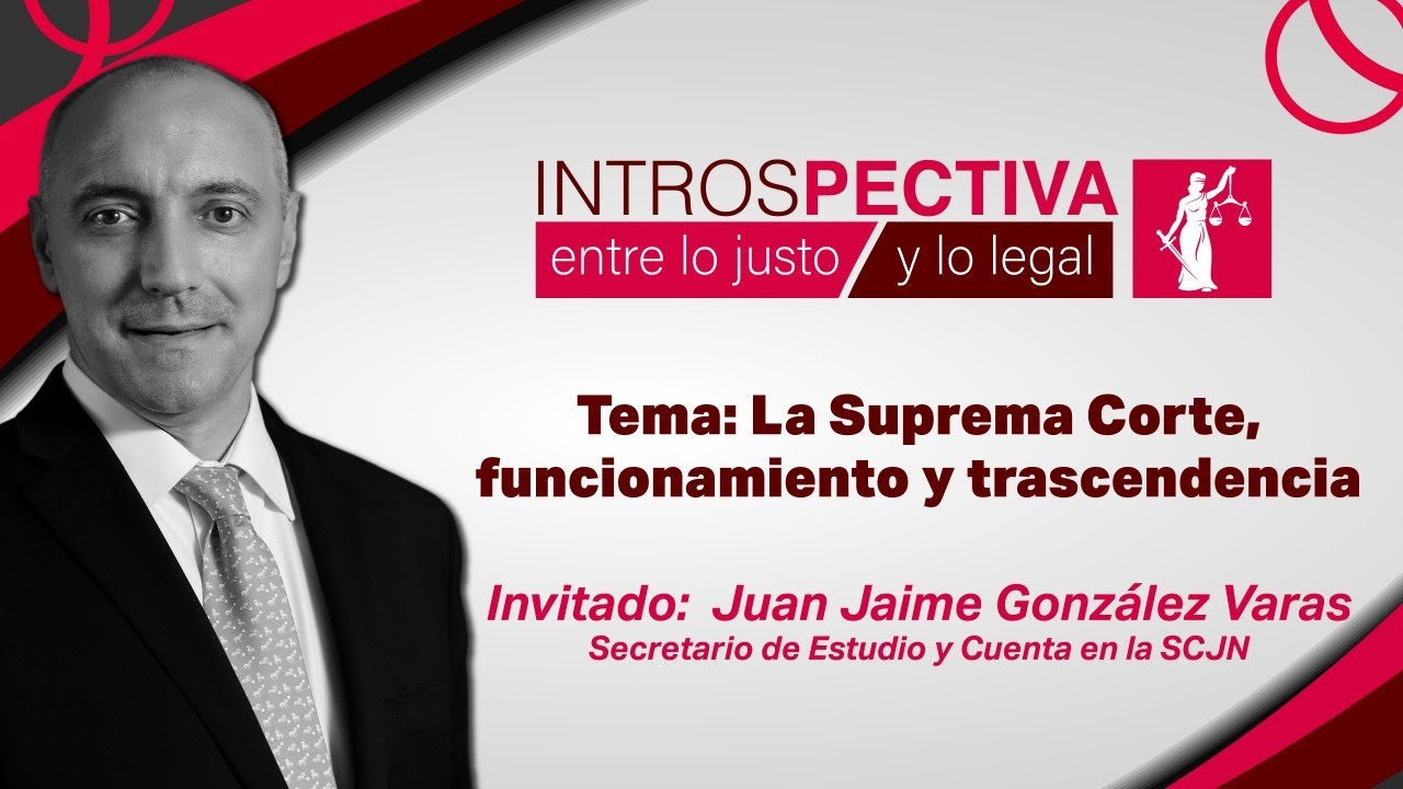 La Suprema Corte, funcionamiento y trascendencia.Juan Jaime González Varas.