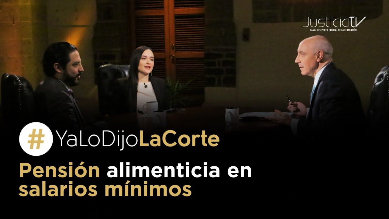 #YaLoDijoLaCorte | Pensión alimenticia en salarios mínimos