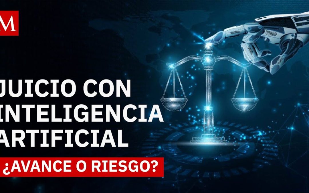 Inteligencia artificial en la justicia mexicana: el primer caso histórico en tribunales