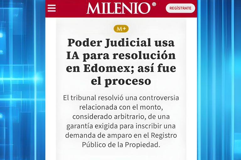 Poder judicial usa IA para resolución en EDOMEX; así fue el proceso
