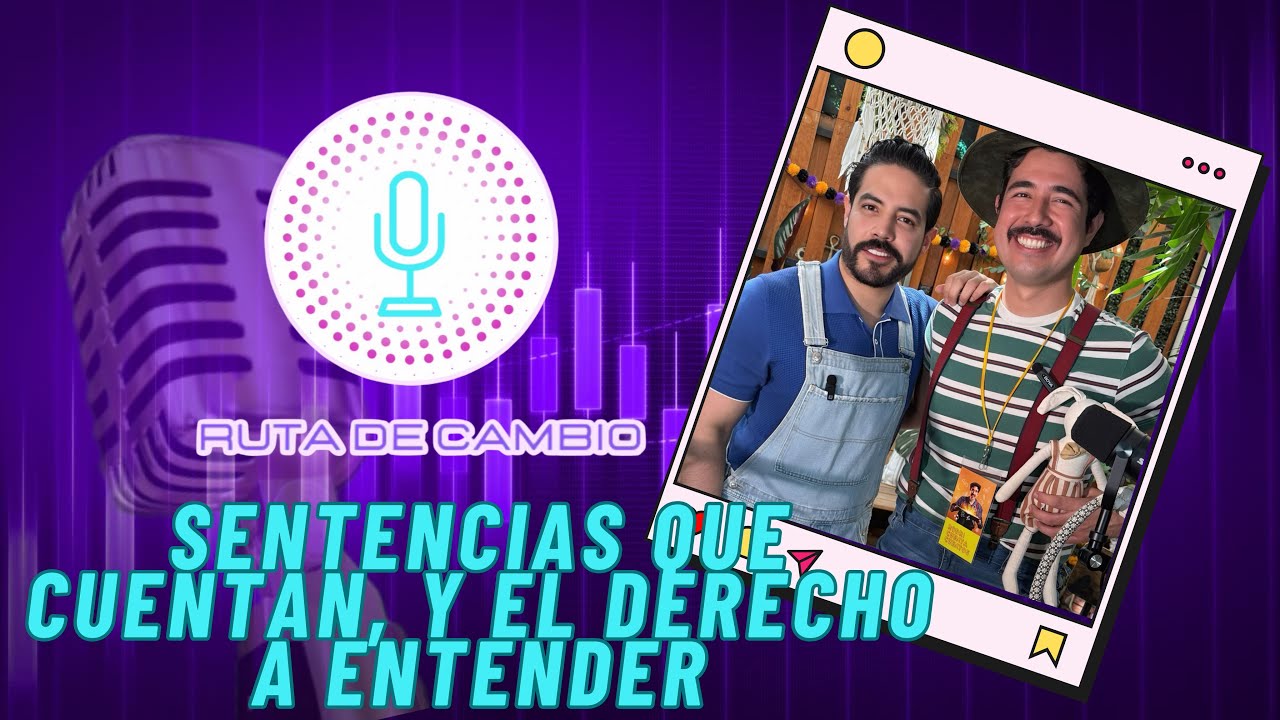 Ruta de Cambio T2. EP 10 | Rodri Cuentacuentos | Sentencias que Cuentan y el Derecho a Comprender